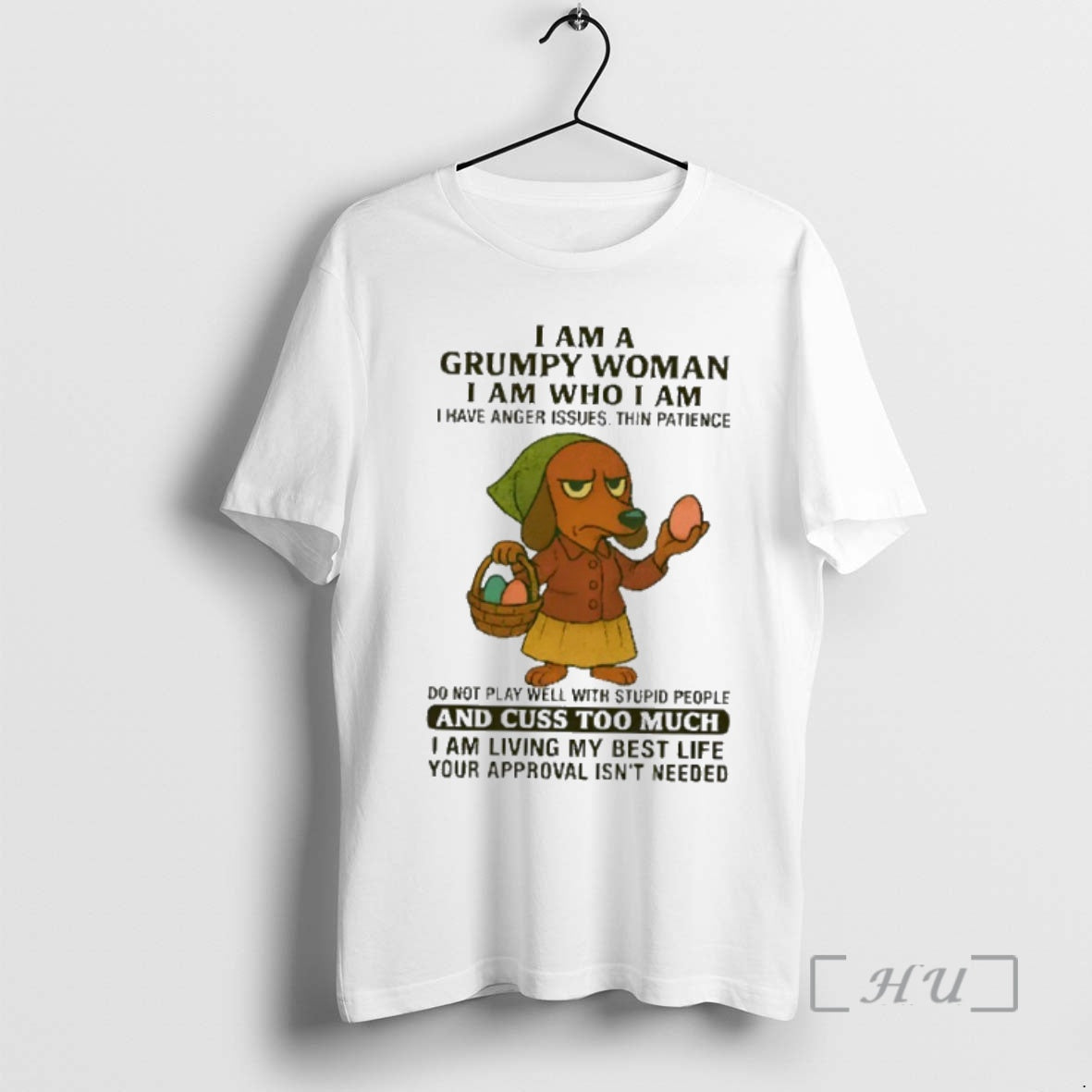 Trending Dachshund I Am A Grumpy Woman I Am Who I Am I Have Anger