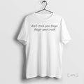 Trending Dont Crush Your Finger Finger Your Crush T Shirt Sweater