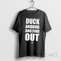 Trending Duck Around And Find Out