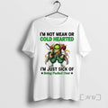 Trending Frog Im Not Mean Or Cold Hearted Im Just Sick Of Being Fucked Over