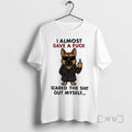 Trending German Shepherd I Almost Gave A Fuck Scared The Shit Of Myself T Shirts