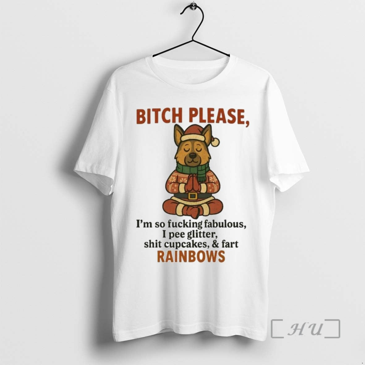 Trending German Shepherd Bitch Please Im So Fucking Fabulous Fart Rainbows Christmas T Shirts Sweater