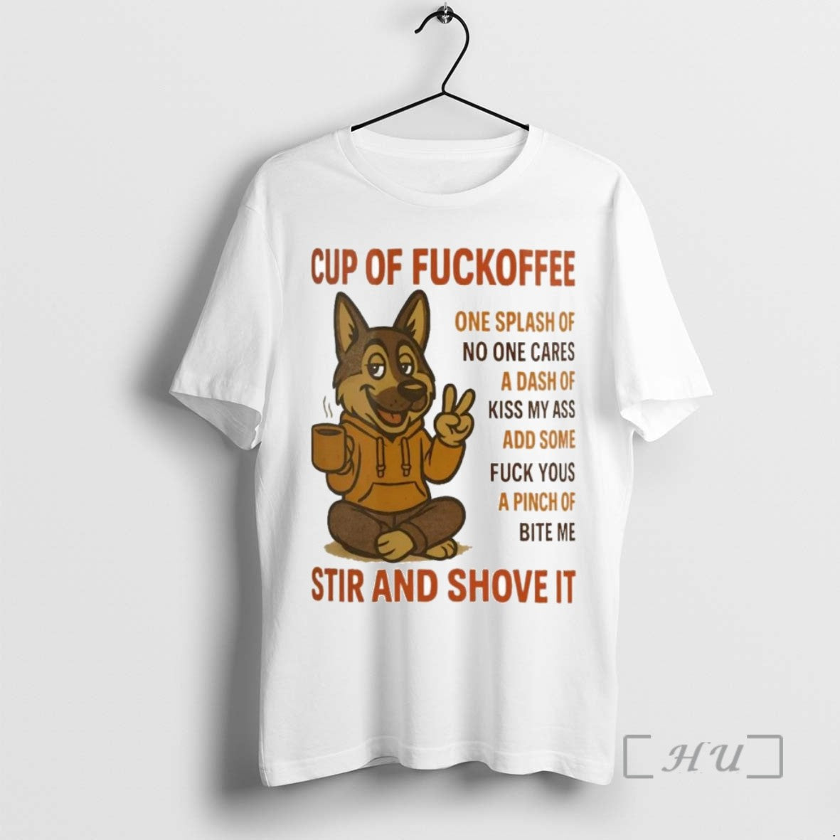Trending German Shepherd Cup Of Fuckoffee Stir And Shove It