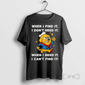 Trending Golden Retriever When I Find It I Dont Need It Premium T Shirt Sweater