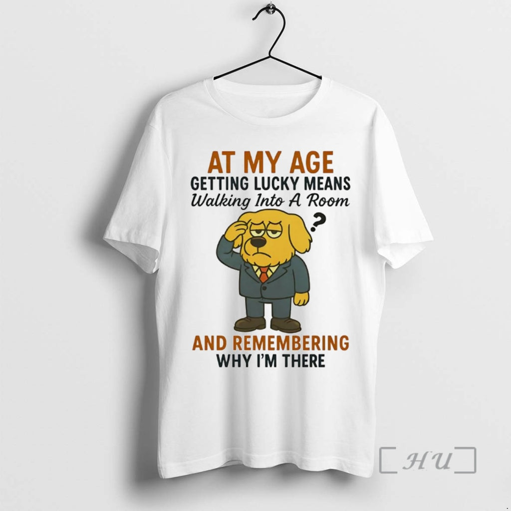 Trending Golden Retriever At My Age Getting Lucky Means Premium T Shirt Sweater