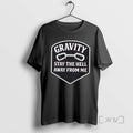 Trending Gravity Stay The Hell Away From Me