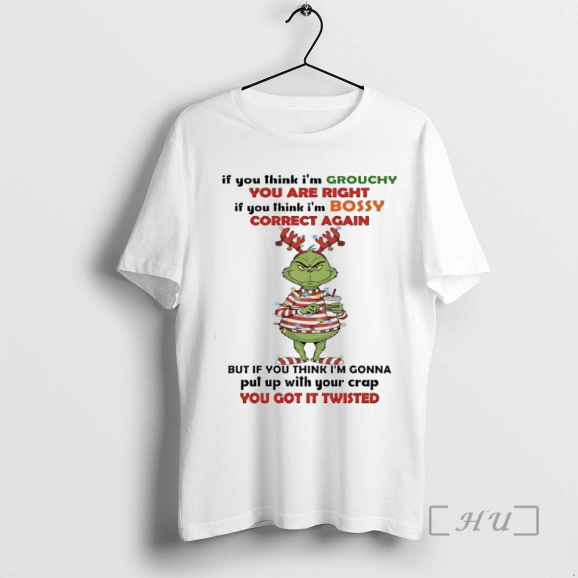 Trending Grinch Christmas Santa If You Think Im Grouchy You Are Right If You Think