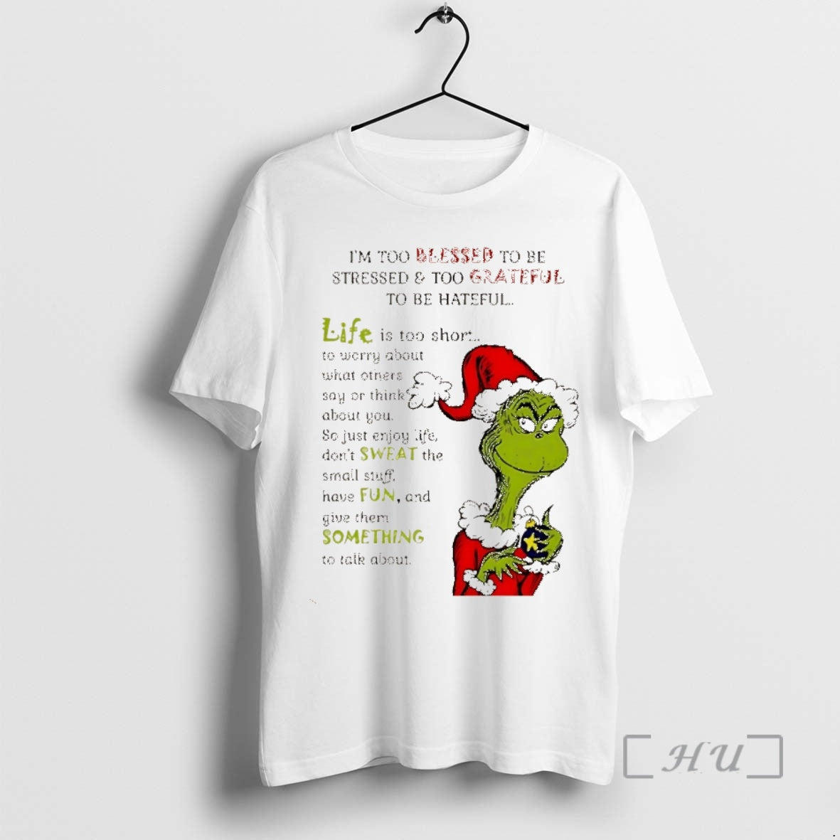 Trending Grinch Im Too Blessed To Be Stressed And Too Grateful To Be Hateful Christmas