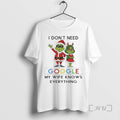 Trending Grinch Santa Christmas I Dont Need Google My Wife Knows Everything Tee Shirt Sweater