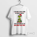 Trending Grinch Santa Hat If You Dont Hear It From The Grinchs Mouth Stop Listening