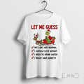 Trending Grinch Let Me Guess My Labs Are Normal I Should Lose Weight Christmas Premium