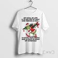 Trending Grinch My Goal In Life Is To Piss Off At Least One Person