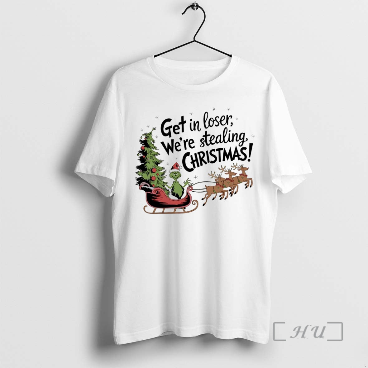 Trending Grinch Sleigh Get In Loser Were Stealing Christmas Premium T Shirt Sweater