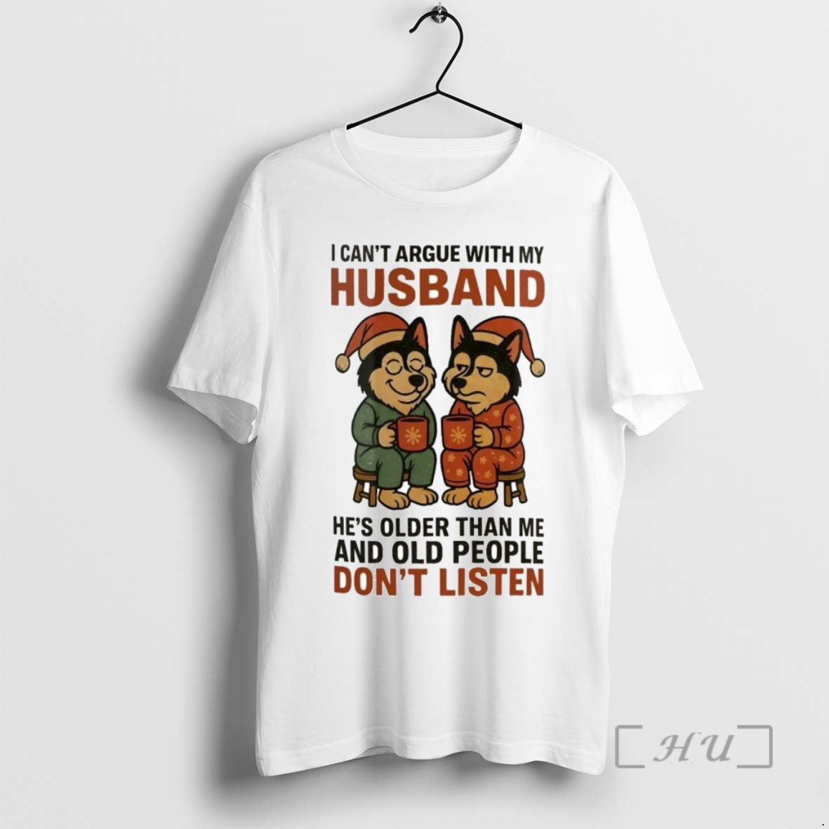 Trending Husky I Cant Argue With My Husband Old People Dont Listen Christmas T Shirts