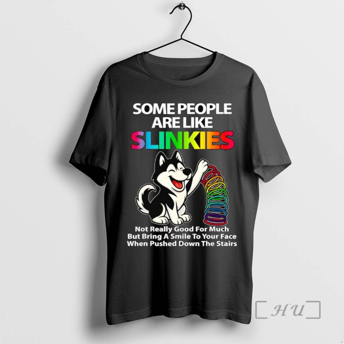 Trending Husky Some People Are Like Slinkies T Shirt Sweater