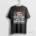 Trending I Have Everything I Want For Christmas