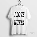 Trending I Love Nukes Dj Smokey Graphic Tee Shirt Sweater