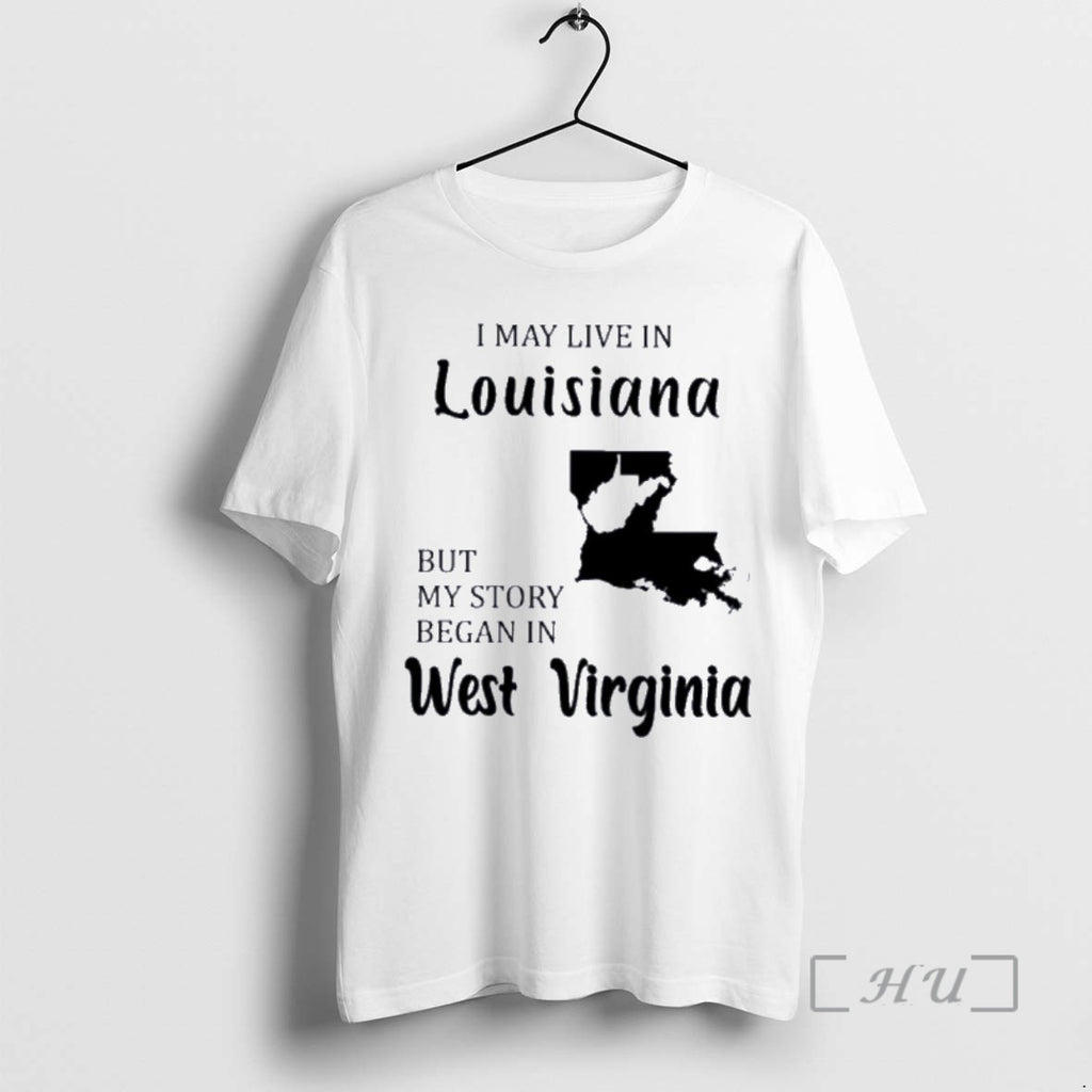 Trending I May Live In Louisiana But My Story Began In West Virginia Premium