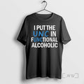 Trending I Put The Unc In Functional Alcoholic Long Sleve Tee Shirts Sweater