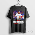 Trending I Was Born Ready Vladimir Guerrero Jr Tee Shirt Sweater