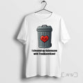 Trending I Cleaned Up Kalamazoo With Trashlovekzoo Tee Shirt Sweater
