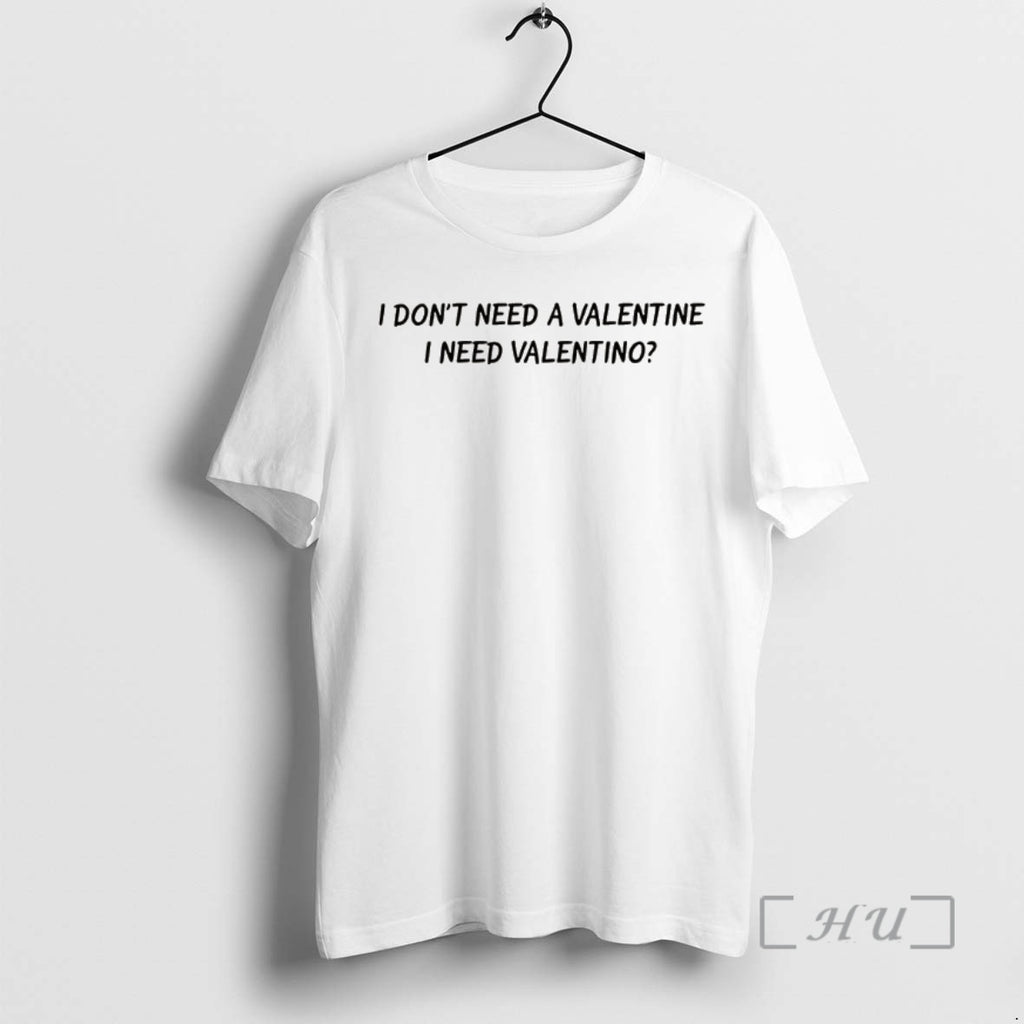 Trending I Dont Need A Valentine I Need Valentino Lyrics