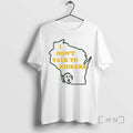 Trending I Dont Talk To Kickers Outline Of The State Of Wisconsin