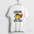 Trending I Make Wine Disappear Whats Your Super Power Graphic Tee Shirt Sweater