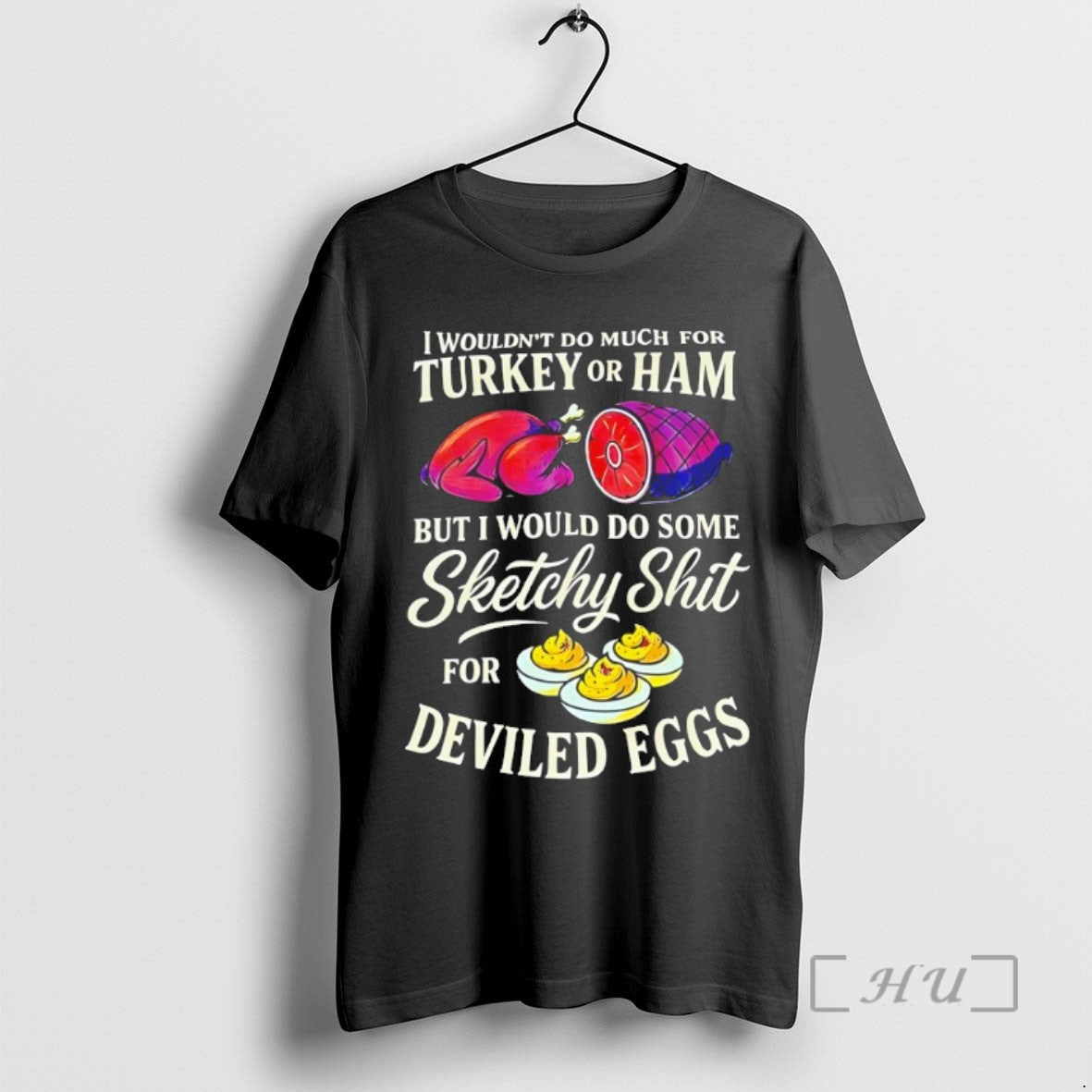 Trending I Wouldnt Do Much For Turkey Or Ham But I Would Do Some Sketchy