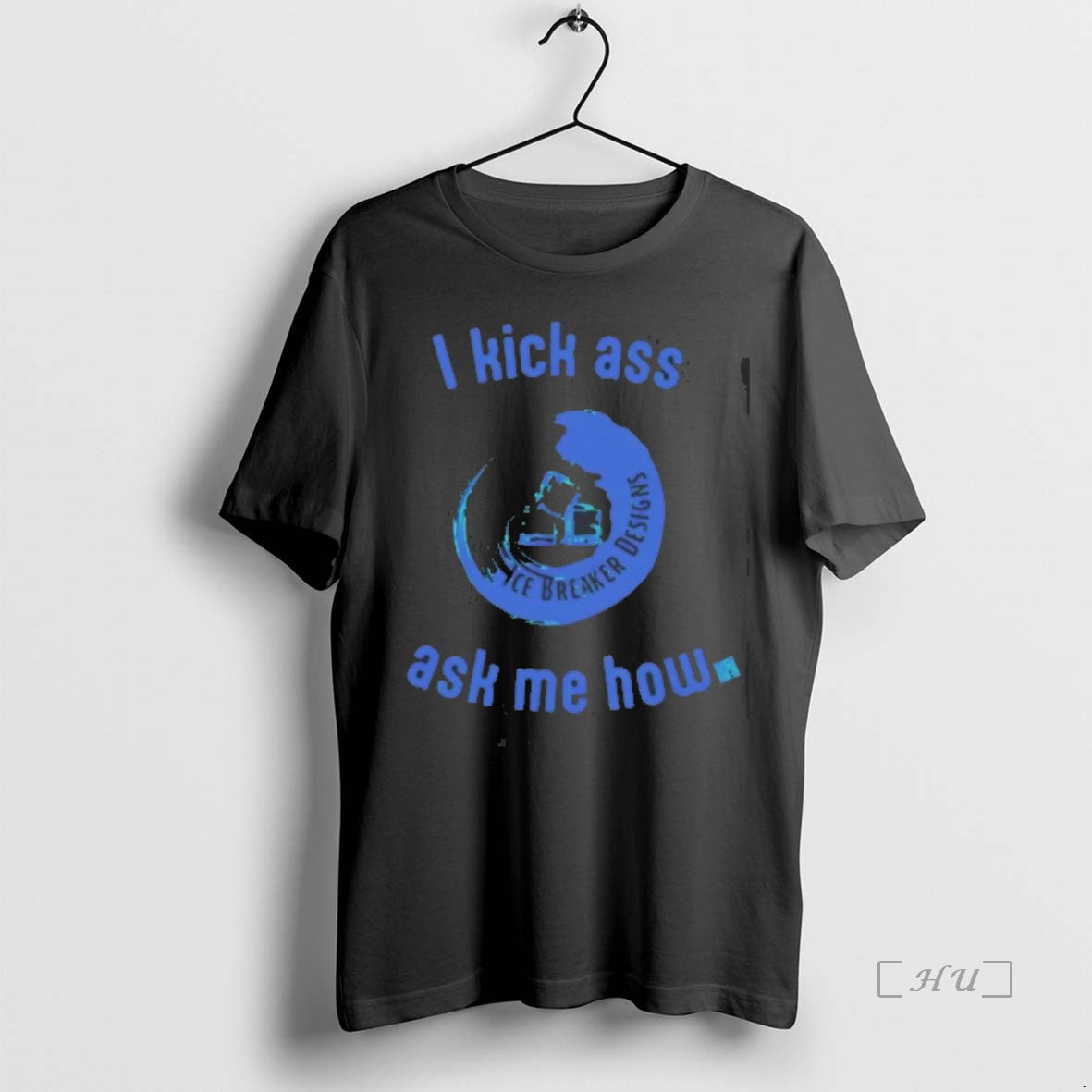 Trending Ice Breaker Designs I Kick Ass Ask Me How T Shirt Sweater
