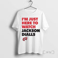 Trending Im Just Here To Watch Jackson Dialls Game Day Western Kentucky Hilltoppers T Shirts