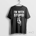 Trending Im With Stupid Hand
