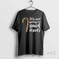 Trending Its Not Going To Suck Itself Rude Christmas 2025