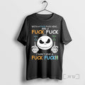 Trending Jack Skellington With A Fuck And A Fuck I Dont Give A Fuck Tee