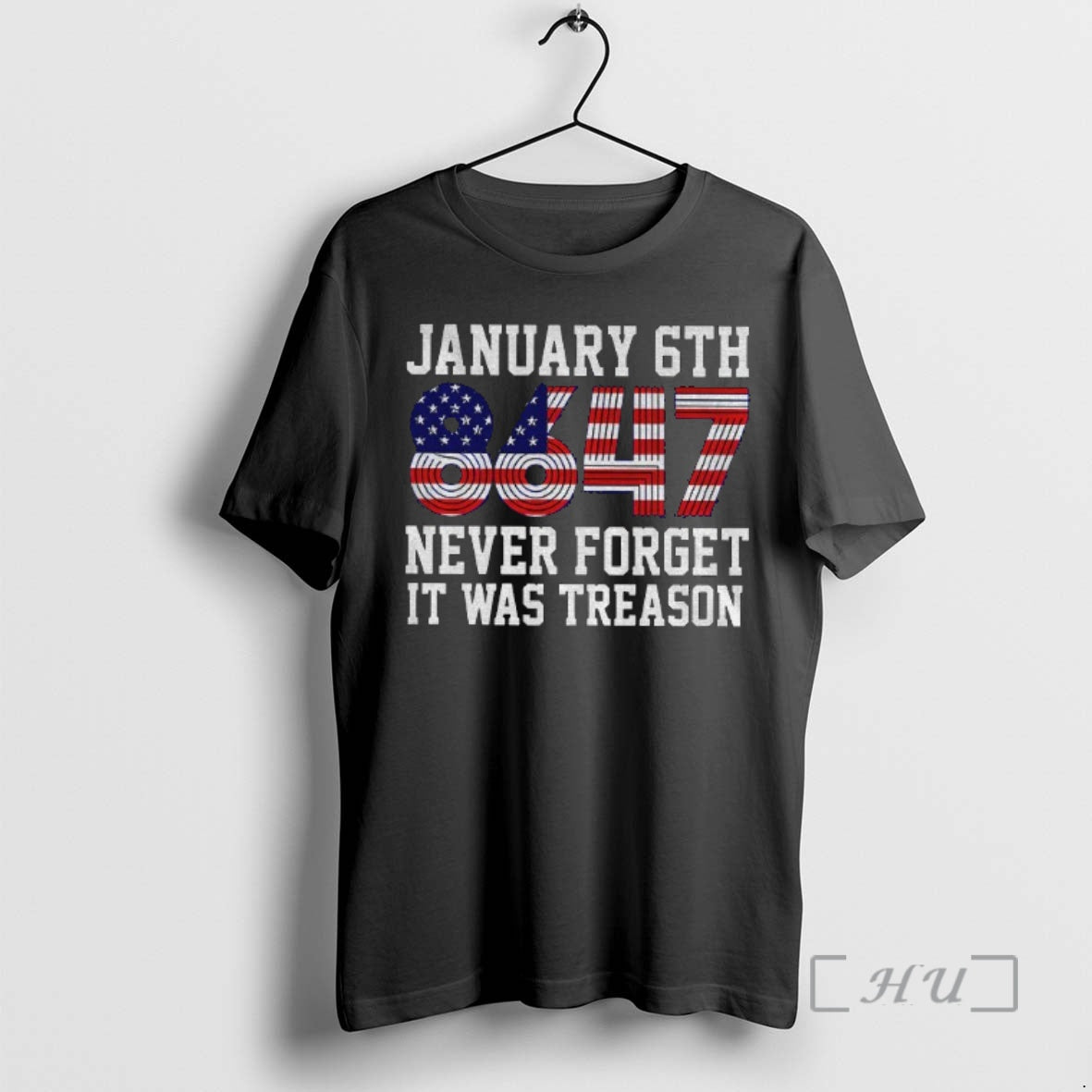 Trending Jan 6th 8647 Never Forget It Was Treason American Flag Premium T Shirts Sweater