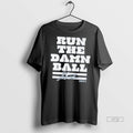 Trending Jonathan Taylor Run The Damn Ball Graphic Tee Shirt Sweater