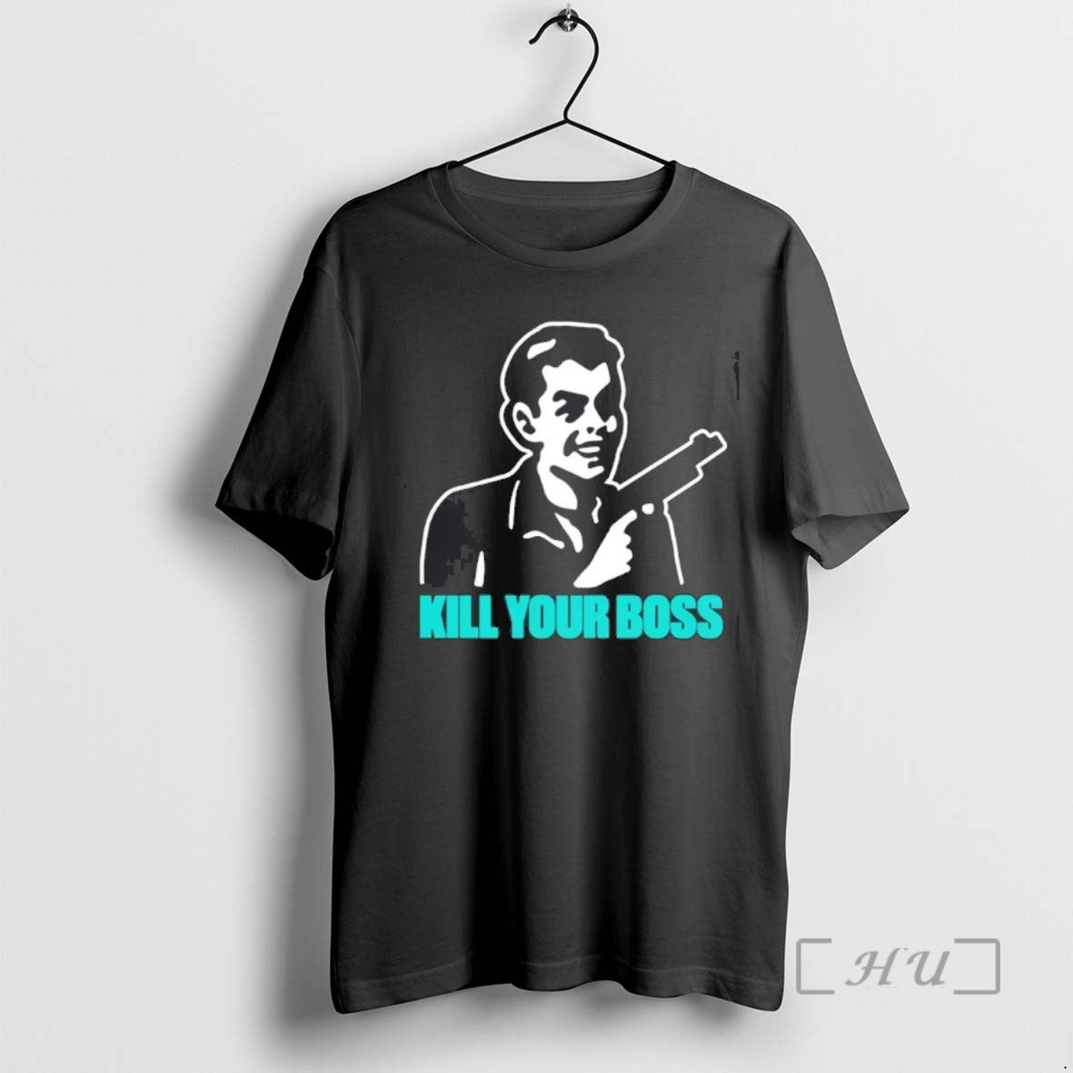 Trending Kill Your Boss T Shirt Sweater