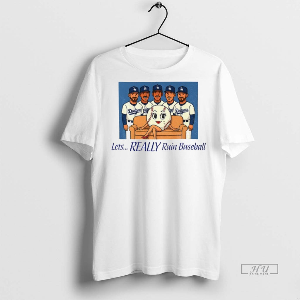 Trending Los Angeles Dodgers Baseball Lets Really Ruin Baseball National League Champions Graphic
