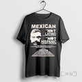 Trending Mexican I Am Not Latino I Am Not Hispanic
