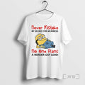 Trending Minion Never Mistake My Silence For Weakness No One Plans A Nurder Out Loud