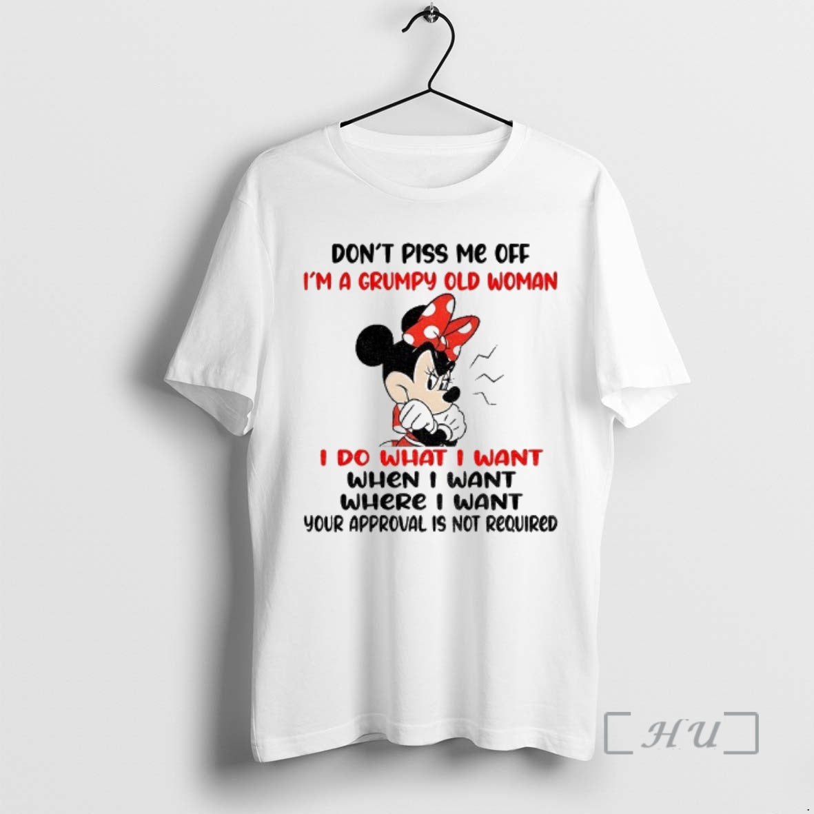 Trending Minnie Dont Piss Me Off Im A Grumpy Old Woman I Do What