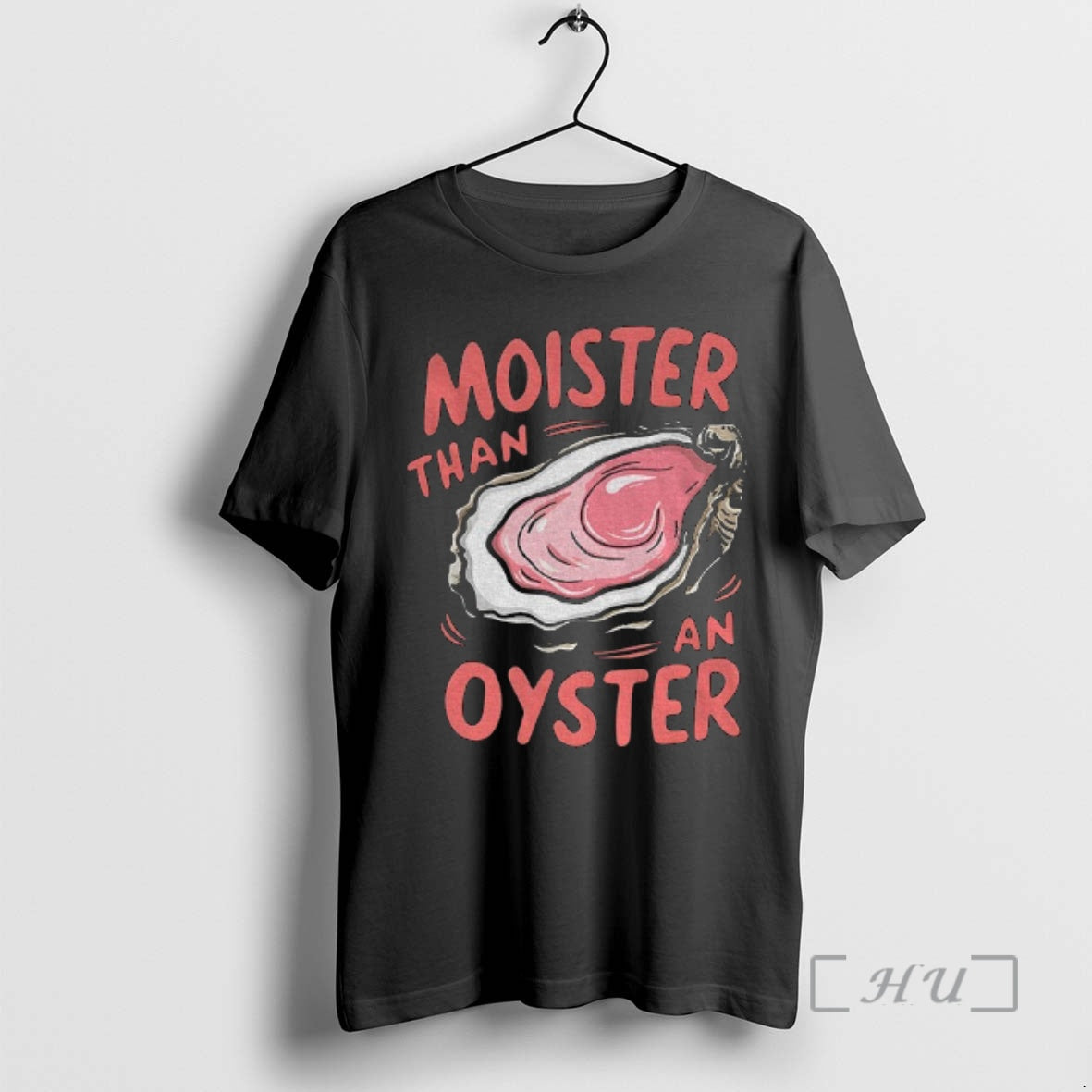 Trending Moister Than An Oyster