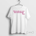 Trending Mom Said This Is Why We Can Cant Have Nice Things Premium T Shirts