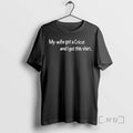 Trending My Wife Got A Cricut And I Got This Premium T Shirt Sweater