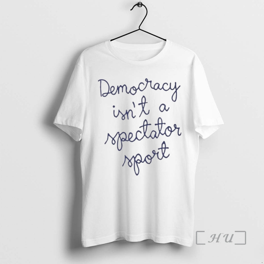 Trending Nicole Wallace Democracy Is Not A Spectator Sport Premium T Shirt Sweater