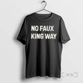 Trending No Faux King Way