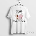 Trending Pigs Are Pink Dogs Dont Eat Them Premium T Shirt Sweater