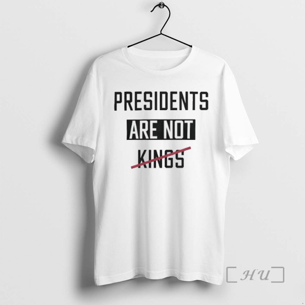 Trending Presidents Are Not Kings