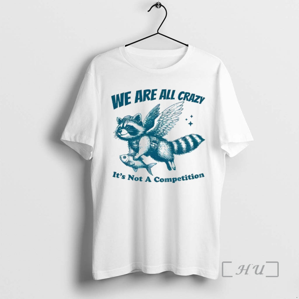 Trending Raccoon Holding Fish Fly We Are All Crazy Its Not A Competition Premium