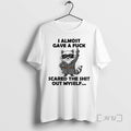 Trending Raccoon Middle Finger I Almost Gave A Fuck Scared The Shit Out Myself